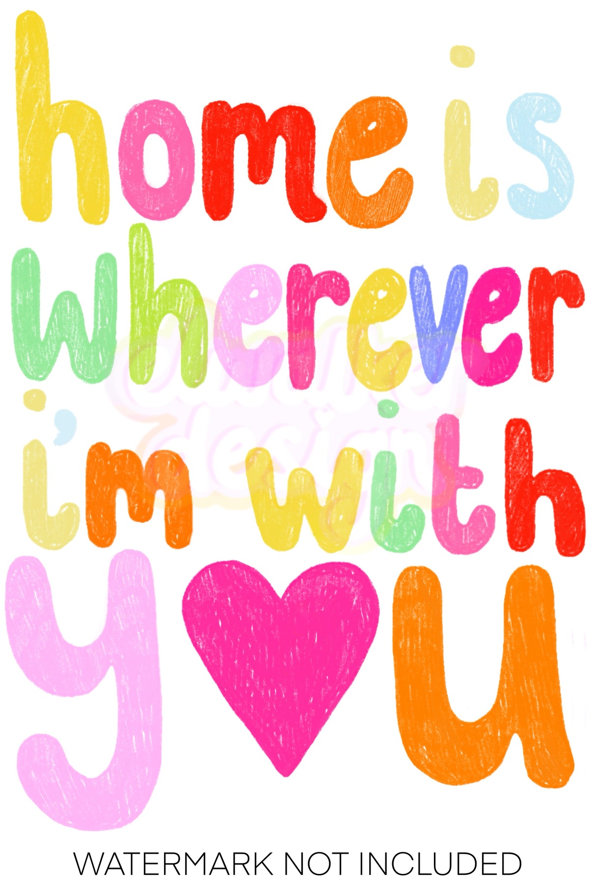 Home Is Wherever I’m With You Print