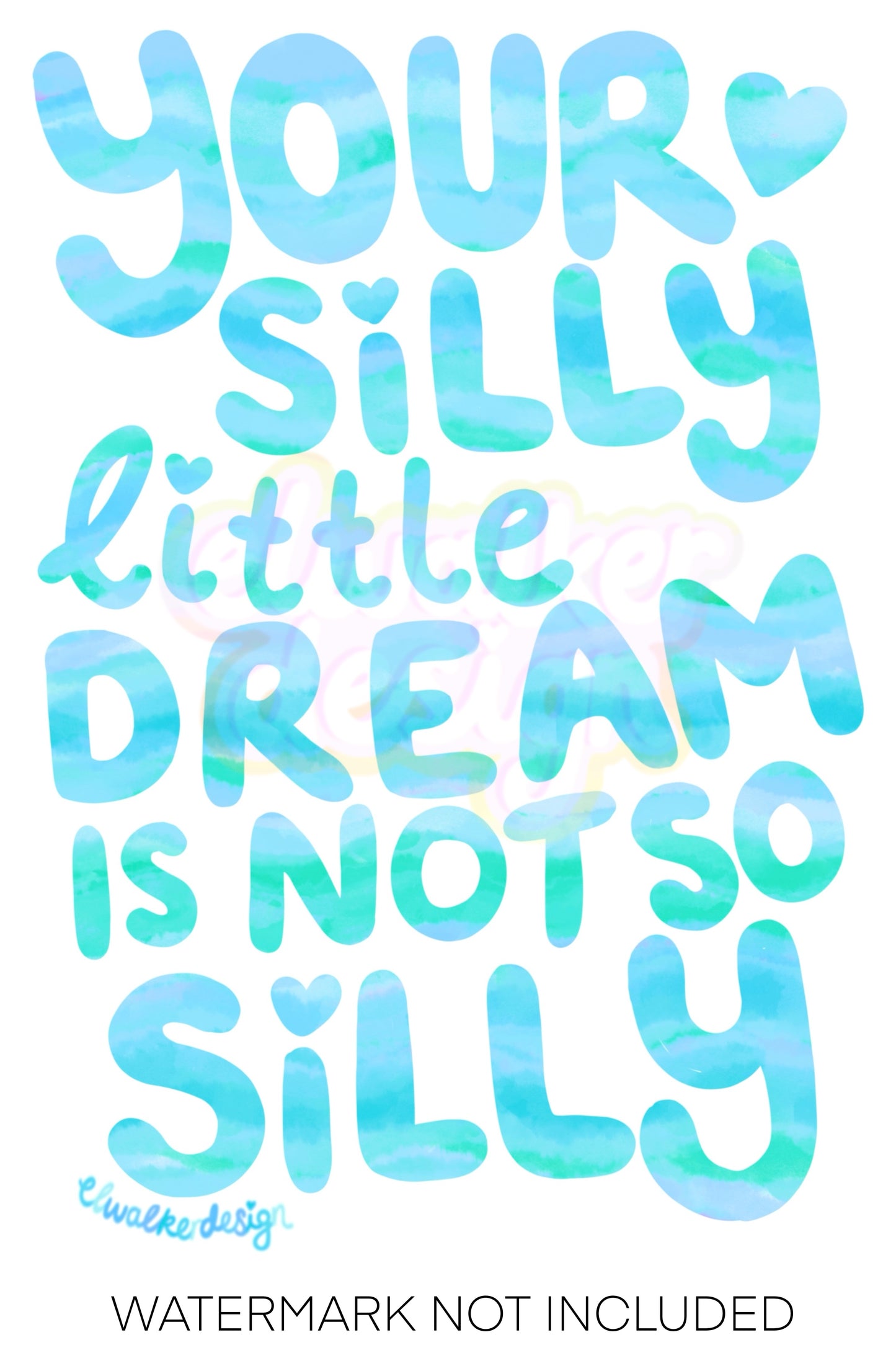 Your Silly Little Dream Is Not So Silly - Blue