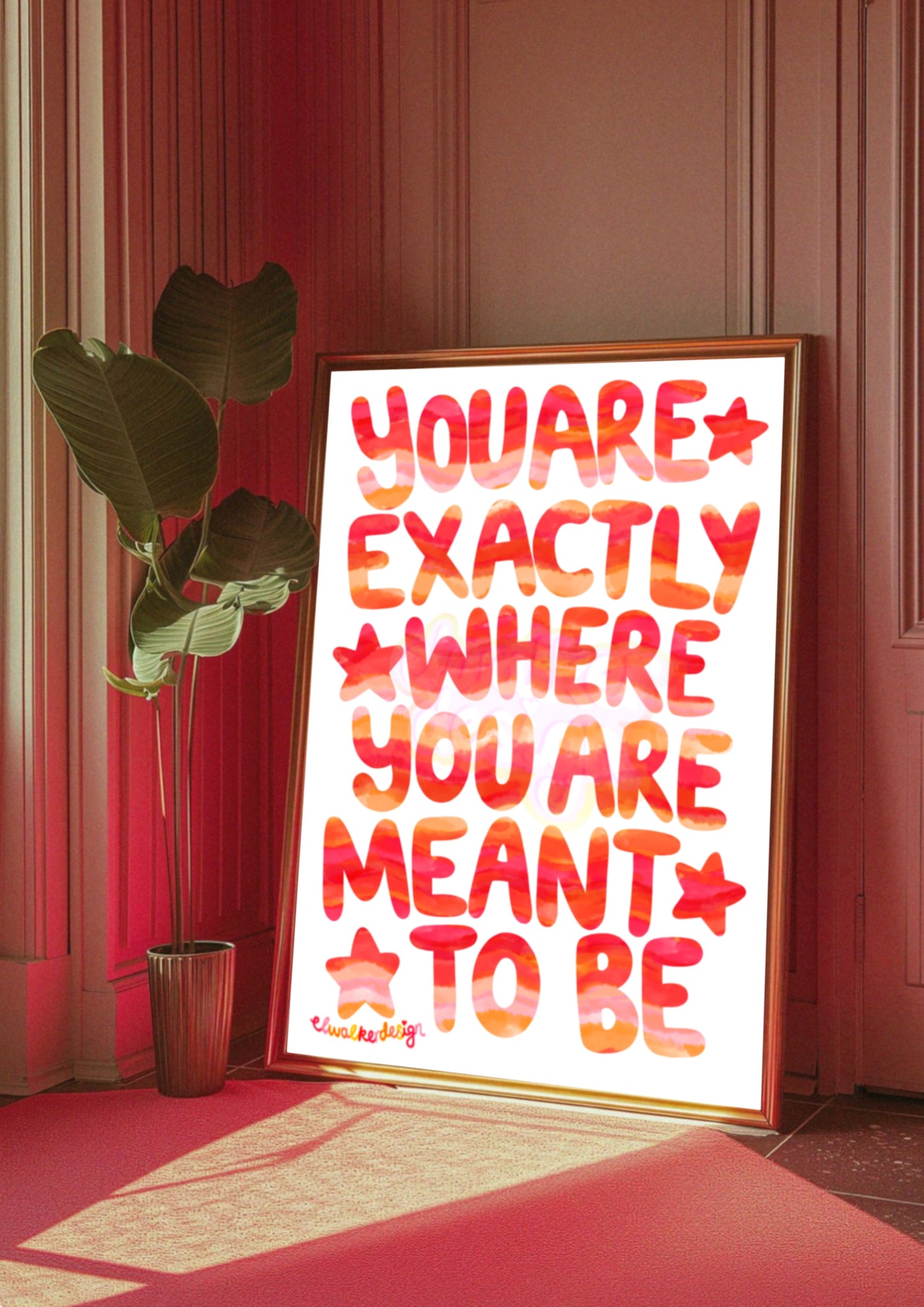 You Are Exactly Where You Are Meant To Be