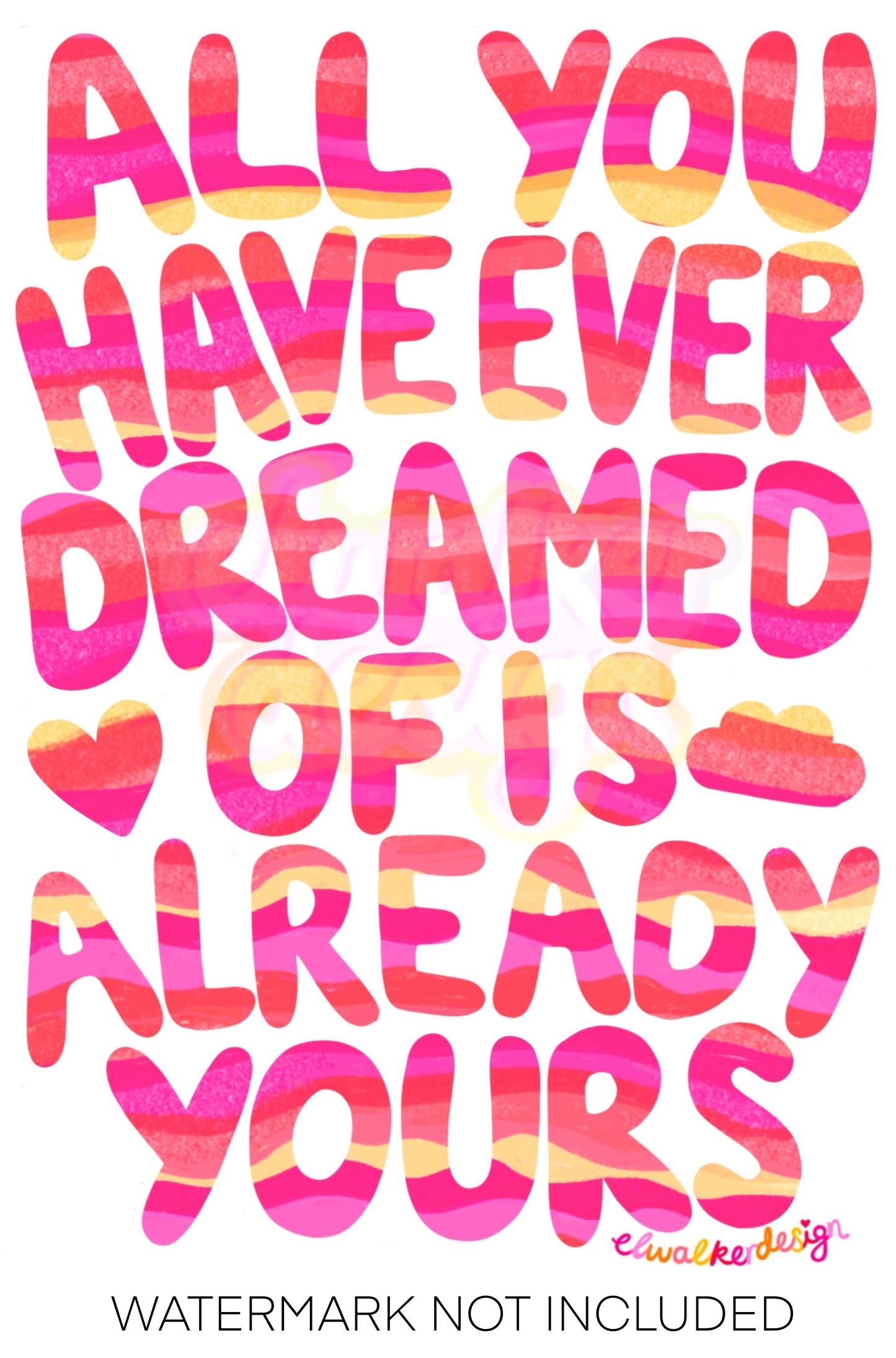 All You Have Ever Dreamed Of Is Already Yours Print - Pink