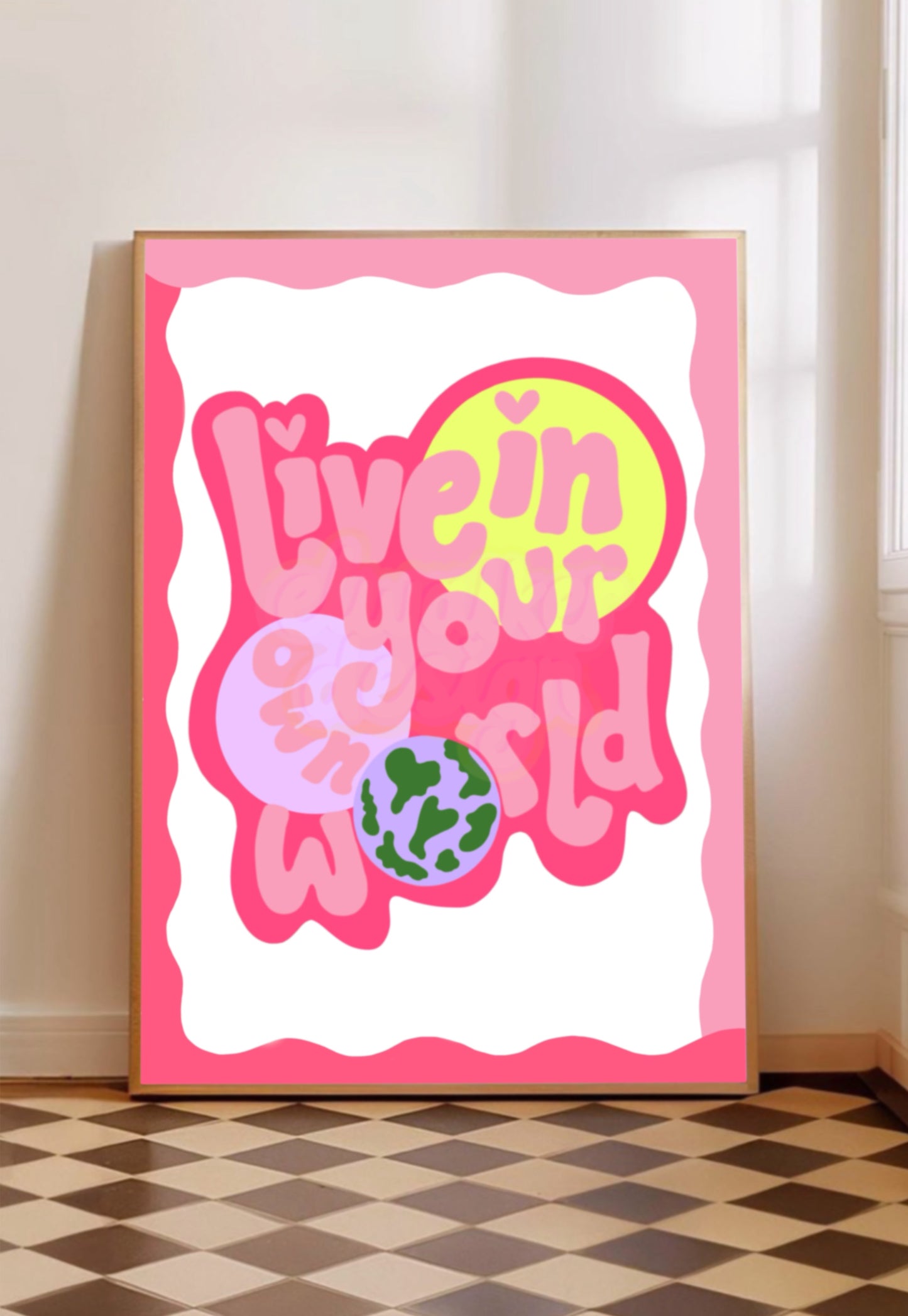 ‘Live in Your Own World’ Print