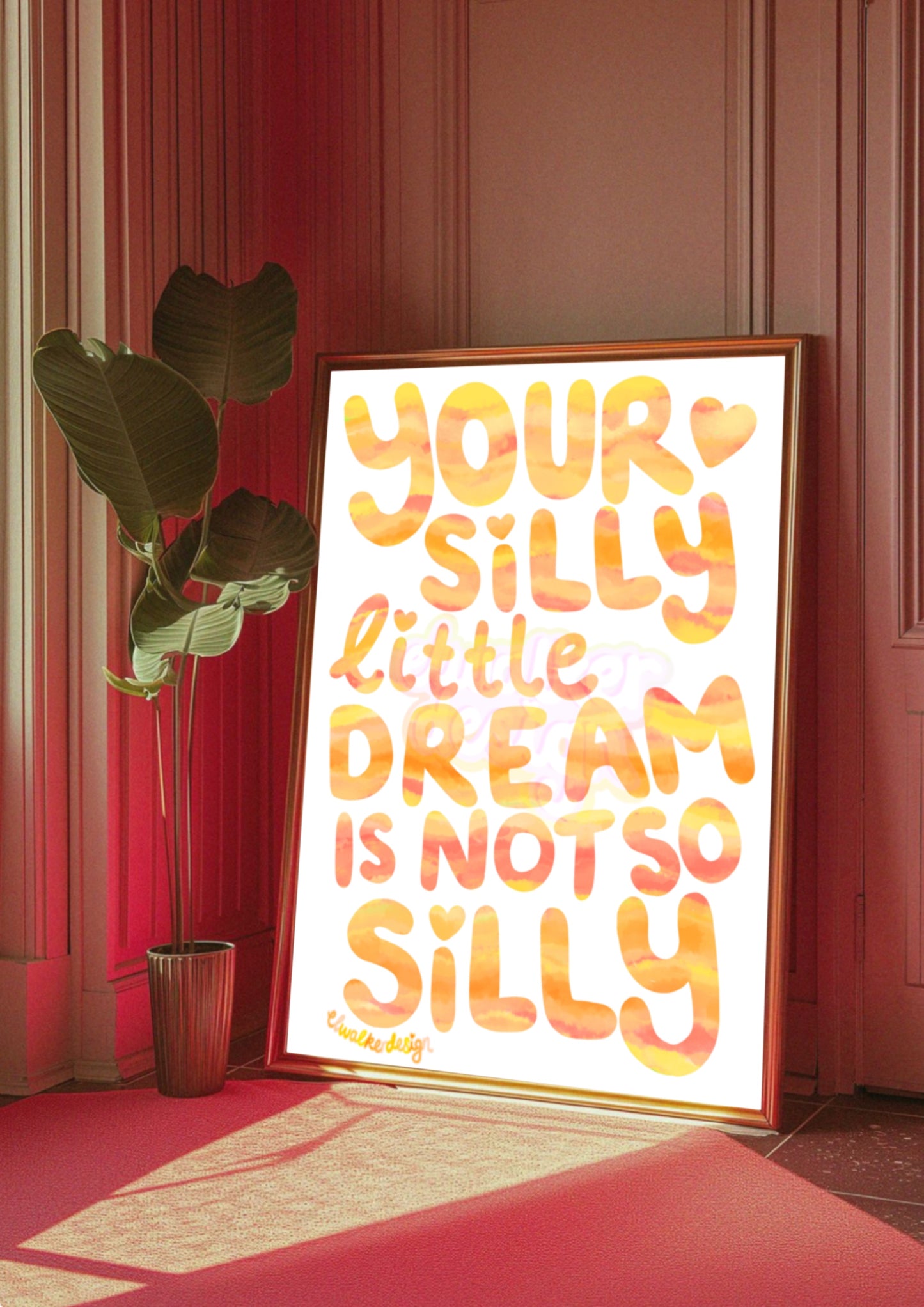 Your Silly Little Dream Is Not So Silly - Yellow