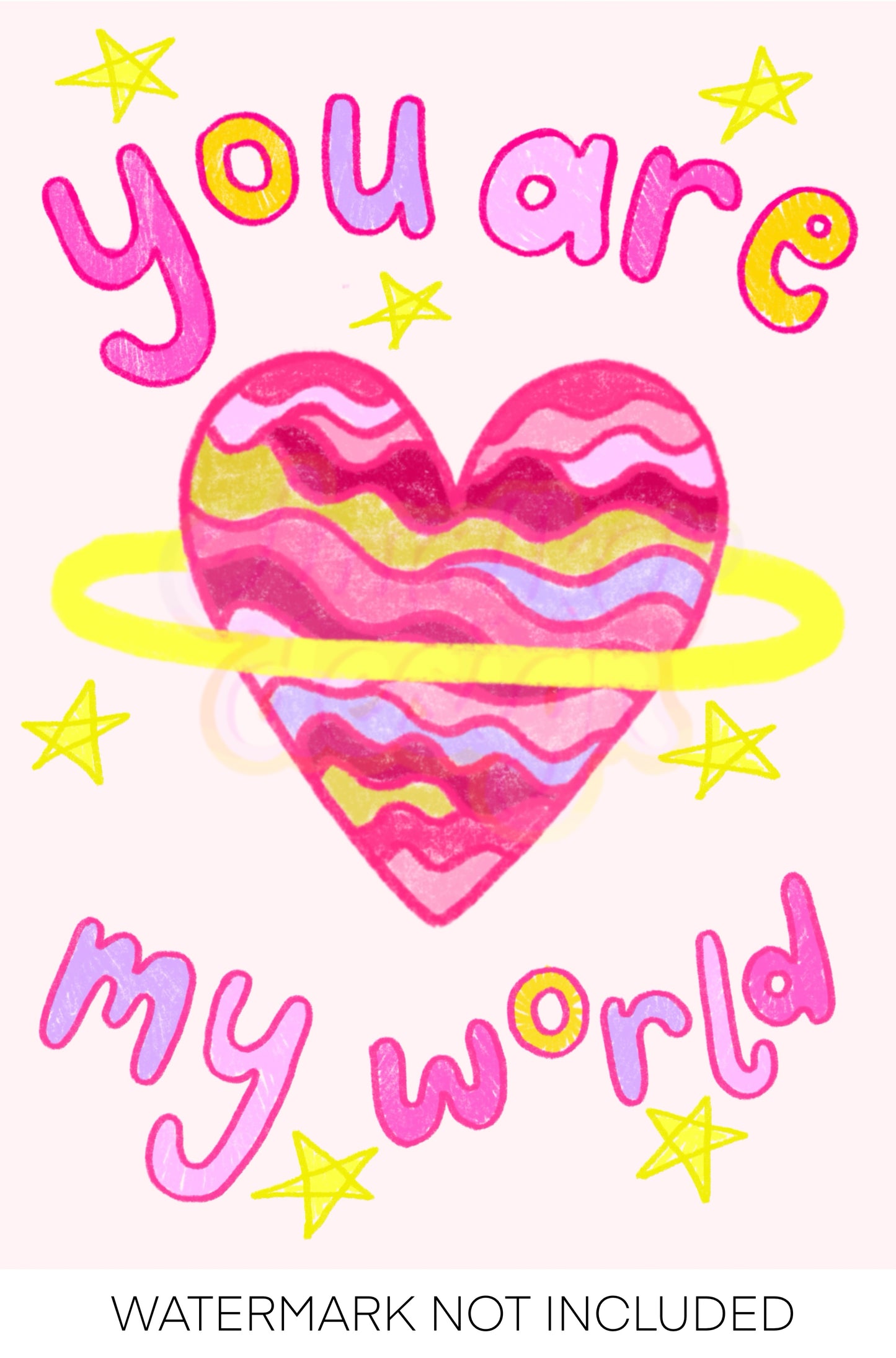 You Are My World Print