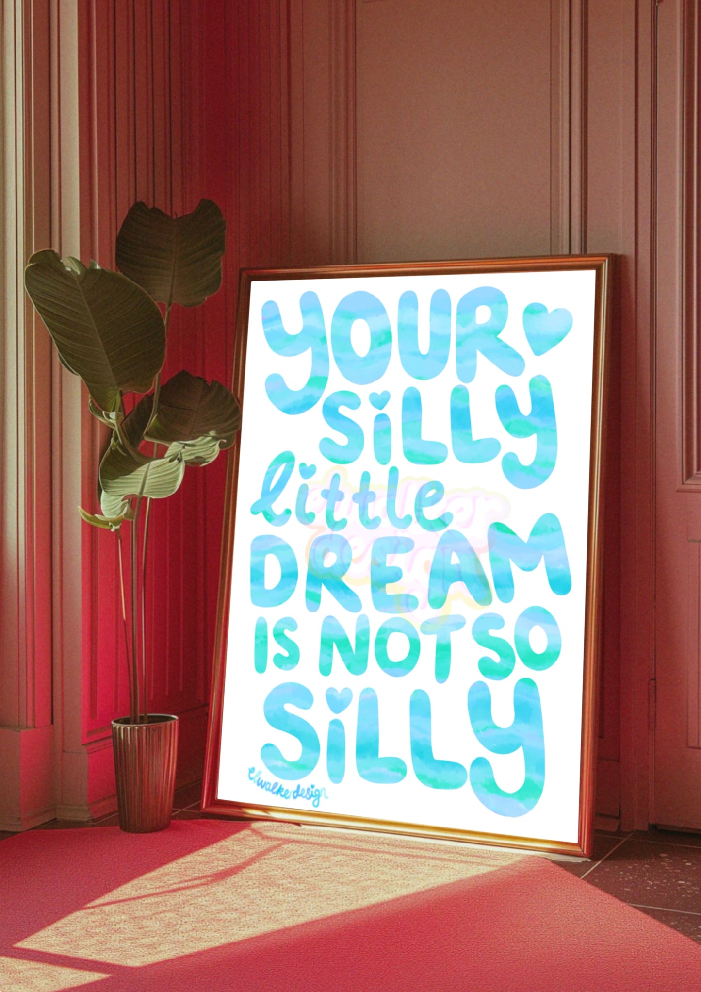 Your Silly Little Dream Is Not So Silly - Blue