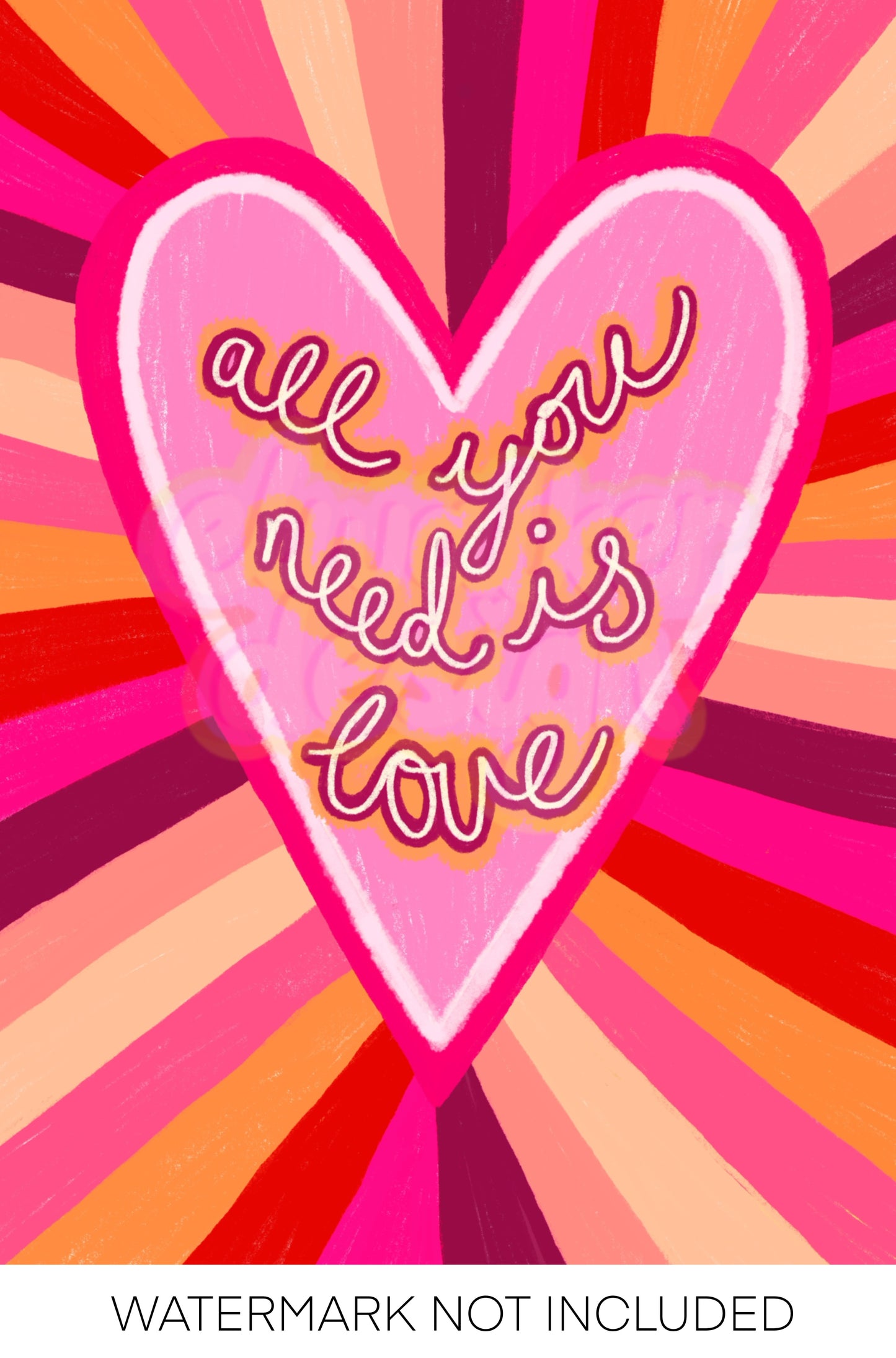 All You Need Is Love Print